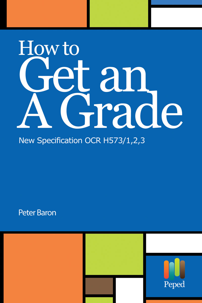 How to Get an A Grade for New Specification OCR H573/1,2,3